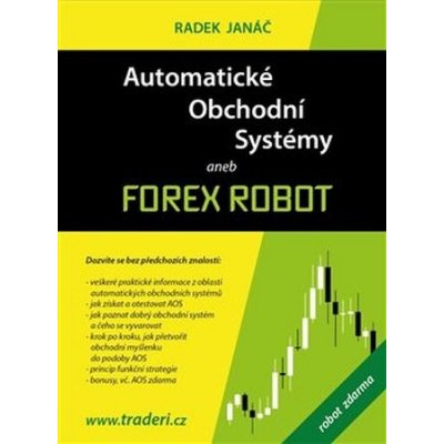 Automatické obchodní systémy aneb Forex Robot - Radek Janáč – Zbozi.Blesk.cz