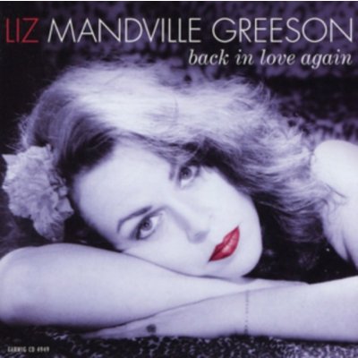 Mandville Greeson, Liz - Back In Love Again