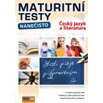 Maturitní testy nanečisto: Český jazyk - David Jirsa, Martina Komsová, Kamila Krychtálková, Jana Ligurská – Zboží Mobilmania