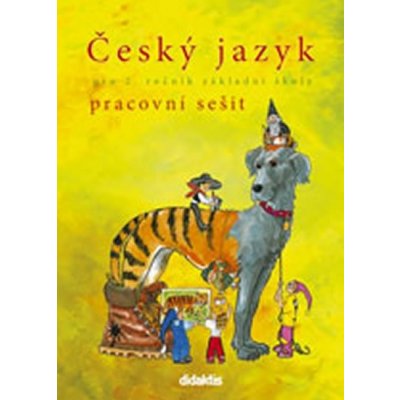 Český jazyk 2.r. - Pracovní sešit - Burianová,Jízdná,Tarábková – Hledejceny.cz