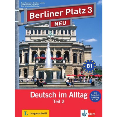 Berliner Platz 3/2 NEU - 2. polovina učebnice s PS + Im Alltag EXTRA – Hledejceny.cz