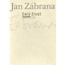 Celý život -- Výbor z deníků 1948 - 1984 - Zábrana Jan