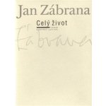 Celý život -- Výbor z deníků 1948 - 1984 - Zábrana Jan – Hledejceny.cz