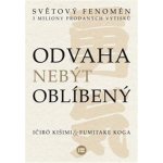 Odvaha nebýt oblíbený - Kišimi Ičiró, Fumitake Koga – Sleviste.cz