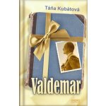 Valdemar - Táňa Kubátová – Hledejceny.cz