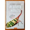 Kniha Planeta hmyzu - O zvláštní, užitečné a fascinující havěti, bez které nemůžeme žít - Anne Sverdrup-Thygesonová