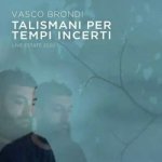2 Vasco Brondi - Talismani Per Tempi Incerti - Live Estate 2020 LTD LP – Hledejceny.cz