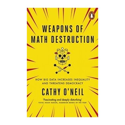 Weapons of Math Destruction: How Big Data Inc... Cathy ONeil