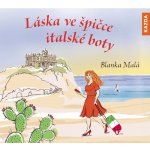 Láska ve špičce italské boty - Blanka Malá – Sleviste.cz