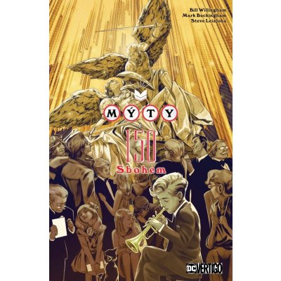 Mýty 22 - Sbohem - Bill Willingham – Hledejceny.cz