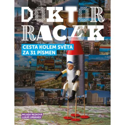 Doktor Racek — Cesta kolem světa za 31 písmen - Rezková Milada, Urbánek Lukáš, Kaše Jakub – Zbozi.Blesk.cz