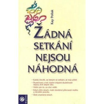 Žádná setkání nejsou náhodná - Kay Pollak