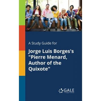 Study Guide for Jorge Luis Borgess Pierre Menard, Author of the Quixote – Zbozi.Blesk.cz