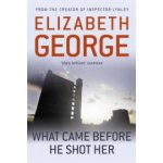 What Came Before He Shot Her - E. George – Sleviste.cz