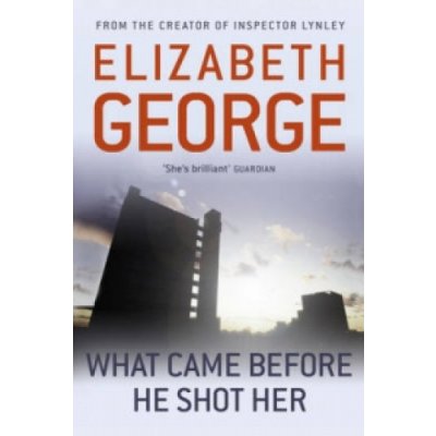 What Came Before He Shot Her - E. George – Zbozi.Blesk.cz