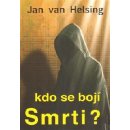 Kniha Kdo se bojí smrti? Jan van Helsing