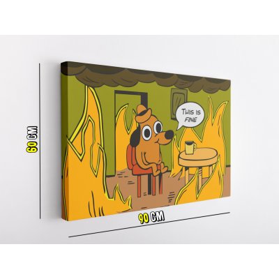 MeMeMerch Obraz This is Fine Velikost obrazu: 90x60 cm – Zboží Dáma