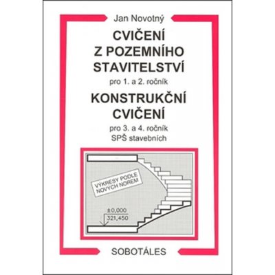 CVIČENÍ Z POZEMNÍHO STAVITELSTVÍ 1.A 2.R.SPŠ,KON.CVIČENÍ - Novotný Jan – Hledejceny.cz