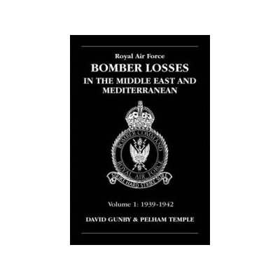 Royal Air Force Bomber Losses - D. Gunby, P. Temple