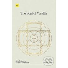 Soul Of Wealth - Daniel Crosby