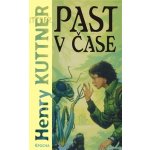 Past v čase - Kuttner Henry – Hledejceny.cz