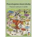 Nová škola Procvičujeme slovní druhy - pracovní sešit pro 3. ročník ZŠ - duhová řada