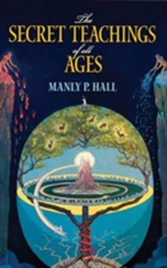The Secret Teachings of All Ages - M. Hall