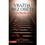 Vražda bez oběti - Zora Beráková – Hledejceny.cz