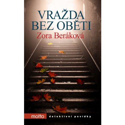 Vražda bez oběti - Zora Beráková – Hledejceny.cz