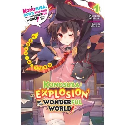 Konosuba: An Explosion on This Wonderful World!, Vol. 1 (light novel) – Zbozi.Blesk.cz
