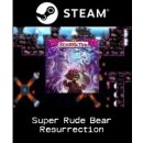 Super Rude Bear Resurrection