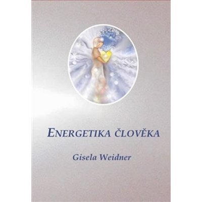 Energetika člověka - Gisela Weidner – Zboží Mobilmania