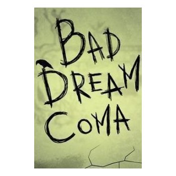 Bad Dream: Coma