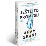 Ještě to promysli - Adam Grant – Hledejceny.cz