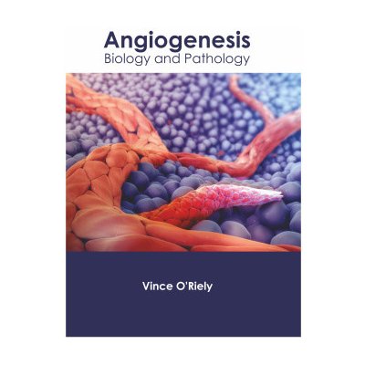Angiogenesis: Biology and Pathology - Vince O Riely – Zboží Mobilmania
