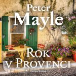 Rok v Provenci - Peter Mayle – Hledejceny.cz