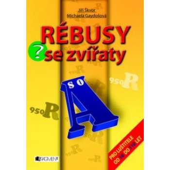 Rébusy se zvířaty - Michaela Gaydošová, Jiří Škvor