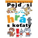 Kniha Pojď si hrát s koťaty