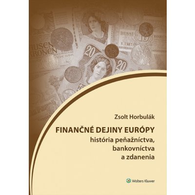 Finančné dejiny Európy - Zsolt Horbulák