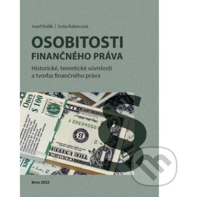 Osobitosti finančného práv - Soňa Kubincová, Jozef Králik