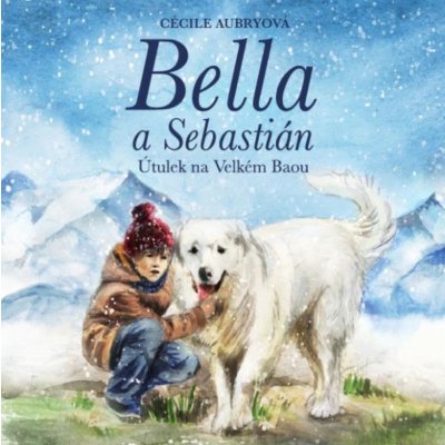 Bella a Sebastián - Nicolas Vanier – Zbozi.Blesk.cz