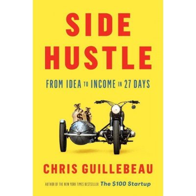 Side Hustle - Chris Guillebeau