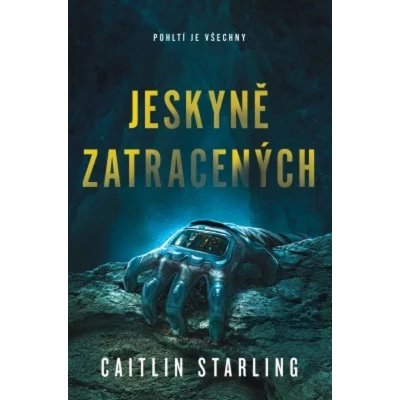 Jeskyně zatracených - Caitlin Starling