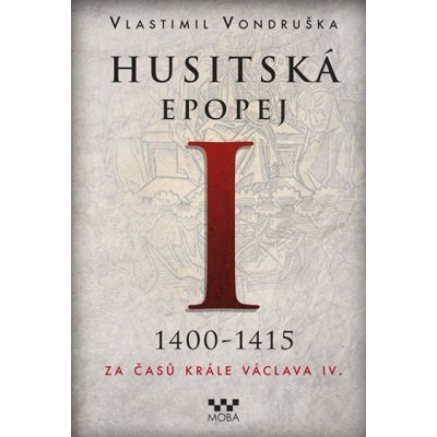 Husitská epopej I. - Vlastimil Vondruška – Zbozi.Blesk.cz
