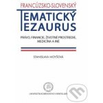 Francúzsko-slovenský tematický tezaurus - Stanislava Moyšová – Hledejceny.cz