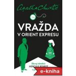 Poirot: Vražda v Orient expresu – 2.vyd. - Agatha Christie – Hledejceny.cz