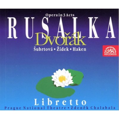 Orchestr Národního divadla/Chalabala Zde - Dvořák - Rusalka. Opera o 3 dějstvích CD – Zboží Mobilmania