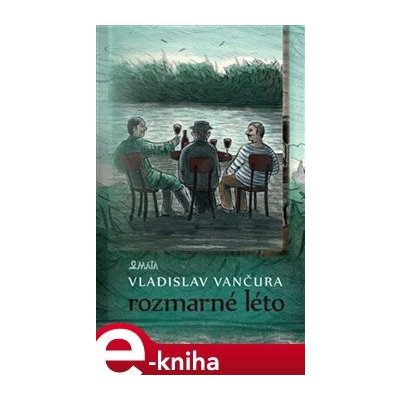 Rozmarné léto - Vladislav Vančura