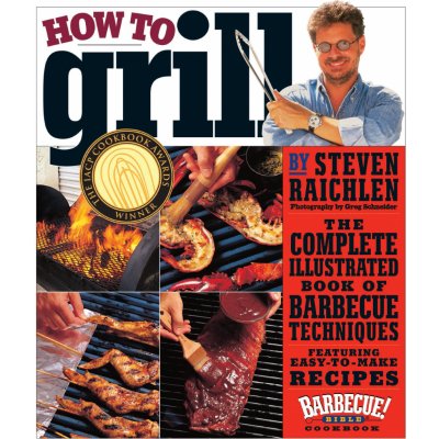 How to Grill - S. Raichlen – Hledejceny.cz