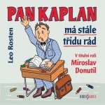 Pan Kaplan má stále třídu rád - Leo Rosten, Miroslav Donutil, Ladislav Lakomý, Jaroslav Kuneš – Zbozi.Blesk.cz